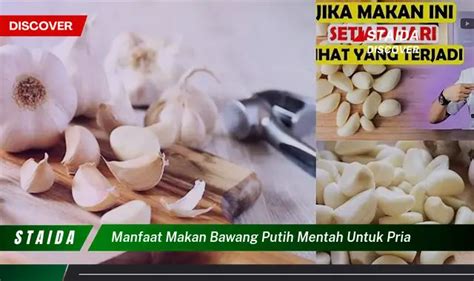 Temukan Manfaat Bawang Putih Mentah Untuk Pria Yang Jarang Diketahui