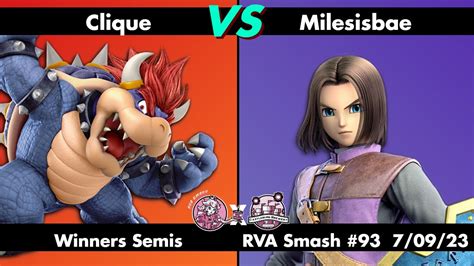 Rva Smash Clique Bowser Vs Milesisbae Hero Winners Semis