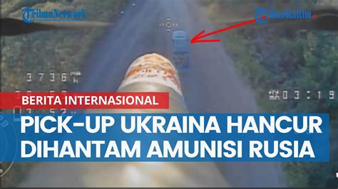 2 Truk Pick Up Ukraina Hancur Dihantam Amunisi Berkeliaran Rusia YouTube