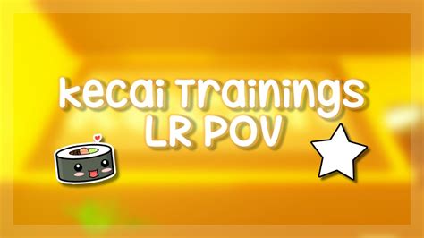 Kecai Trainings Lr Pov Youtube