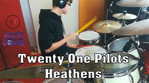 Drum Cover Heathens Twenty One Pilots Youtube