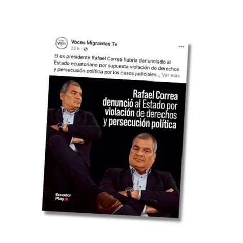 Rafael Correa Denunció Al Estado Por Supuesta Persecución