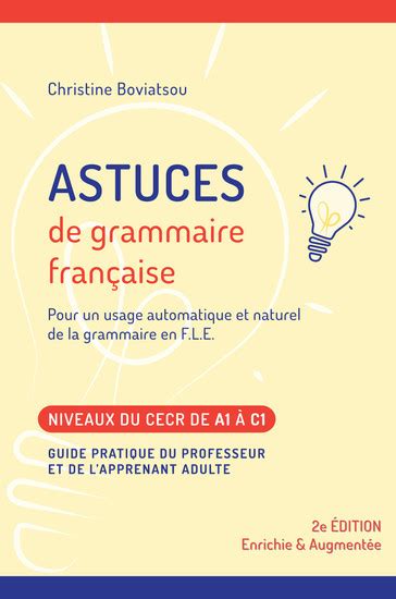 Astuces de Grammaire Française Pour un usage automatique et naturel