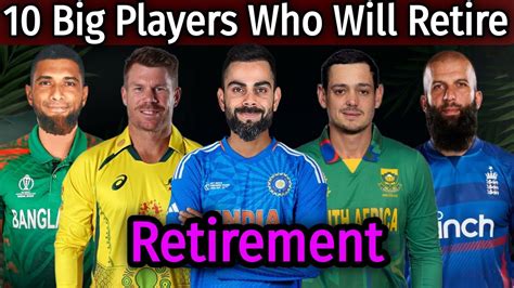 Top 10 Big Cricketers Who Will Retire After World Cup 2023 10 Big