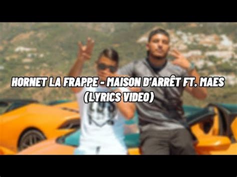 Hornet La Frappe Maison d arrêt feat Maes Paroles Lyrics YouTube