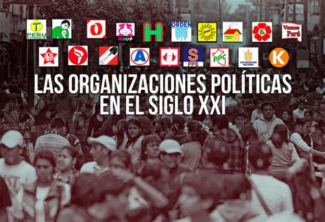 Las Organizaciones Políticas En El Siglo Xxi El Montonero