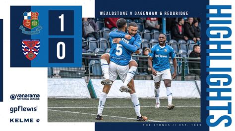 Wealdstone Dagenham Redbridge Highlights Th February