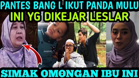 OALAH INI TOH YG DIKEJAR LESLAR SHINGGA AJAK BANG L TERUS LESLAR