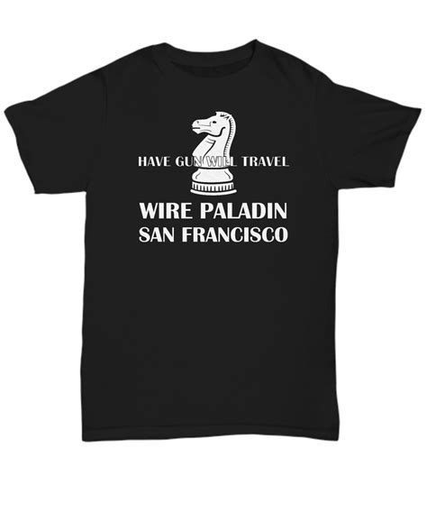 Have Gun Will Travel Wire Paladin San Francisco T Shirt