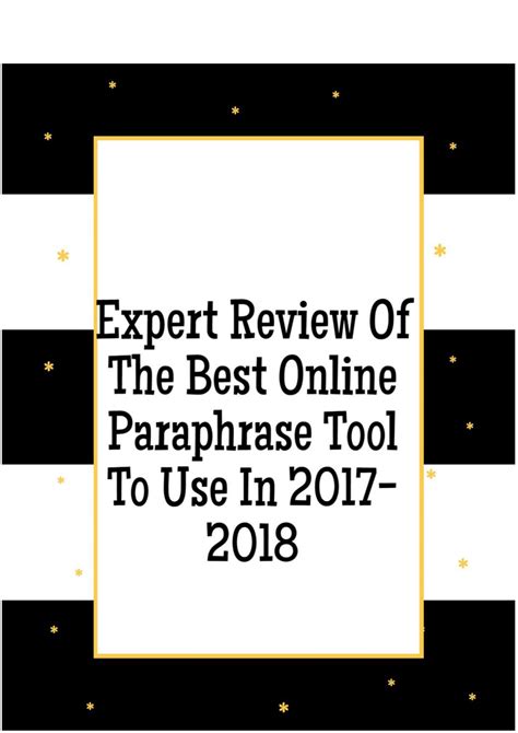 Expert Review Of The Best Online Paraphrase Tool To Use In 2017 2018 By Paraphrasing Service Issuu