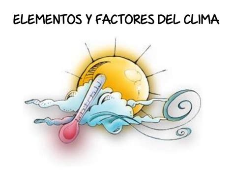 Elementos Y Factores Del Clima 1eso Ppt