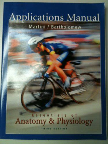 Essentials Of Anatomy And Physiology Applications Manual By Frederic H