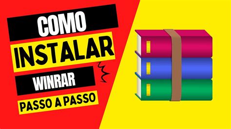 Como Baixar E Instalar O Winrar Descompactador Youtube