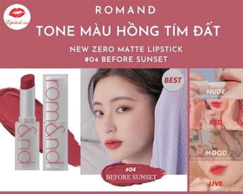 Son Romand 04 Before Sunset Màu Hồng Mlbb Đẹp Nhất Hiện Nay