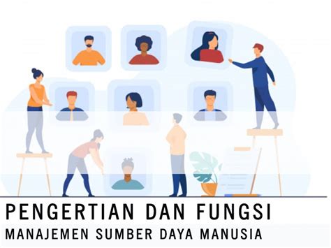 Pengertian Dan Fungsi Manajemen Sumber Daya Manusia