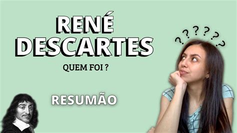 RENÉ DESCARTES Pensamento cartesiano e os 3 tipos de ideias resumo