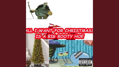 All I Want For Christmas Is A Big Booty Hoe Feat Lil Maceee