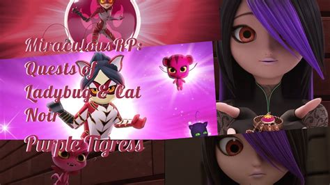 Purple Tigress Miraculous RP Quests Of Ladybug Cat Noir YouTube