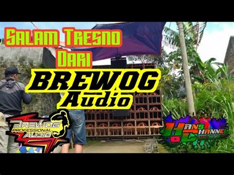 Begini Suara Subwoofer Brewog Audio Dihajatan Jabung Brewog Audio