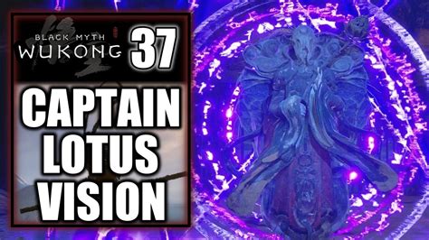 Black Myth Wukong Captain Lotus Vision Walkthrough Part Youtube