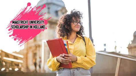 Holland High Potential Scholarship At Maastricht University