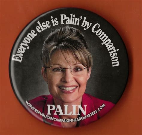 2008 Sarah Palin 2-1/4"/ "Palin by Comparison "Vice Presidential ...