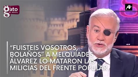 Fuisteis vosotros Bolaños A Melquíades Álvarez lo mataron las