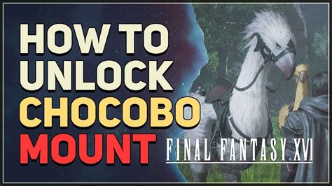 How To Unlock Chocobo Mount Final Fantasy 16 YouTube