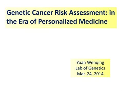 Ppt Genetic Cancer Risk Assessment In The Era Of Personalized