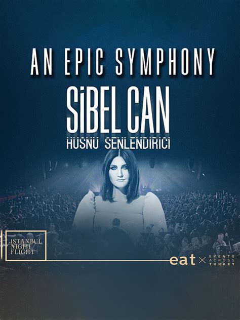 An Epic Symphony Sibel Can Hüsnü Şenlendirici Bursa Turizm