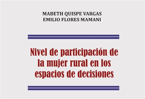 Nivel De Participación De La Mujer Rural En Los Espacios De Decisiones