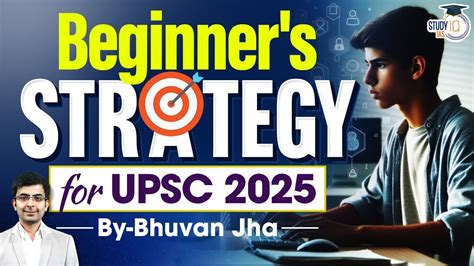 Beginners Roadmap To Upsc Step By Step Preparation Tips