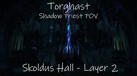 Torghast Skoldus Hall Layer Shadow Priest Pov Youtube