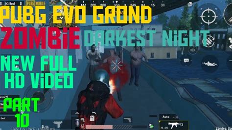 Pubg Mobile Evogroud Zombie Darkest Night Part Youtube