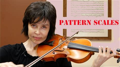 Violin Techniques The Pattern Scales Youtube