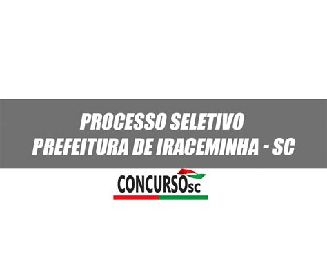 Prefeitura De Iraceminha SC Anuncia Processo Seletivo Concursos SC