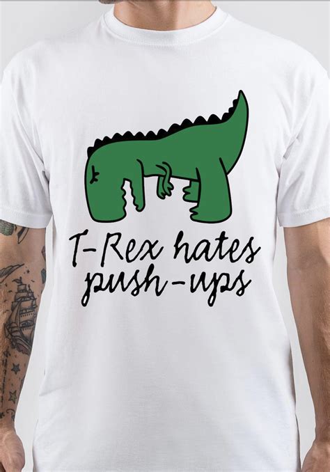 T Rex Hates Pushups T Shirt Swag Shirts