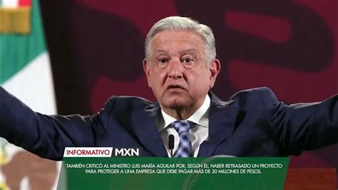 Amlo Arremete Contra El Poder Judicial Y Urge Aprobar Reforma Youtube