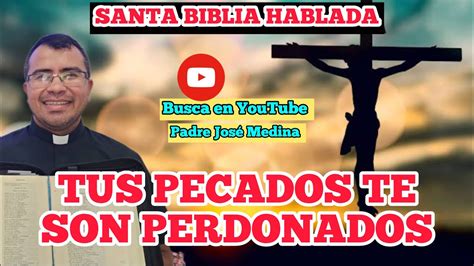 Tus Pecados Te Son Perdonados Evangelio De San Lucas Con El