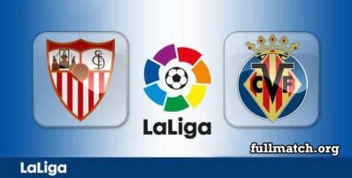 Sevilla Vs Villarreal Full Match 2020 21 Fullmatchsports