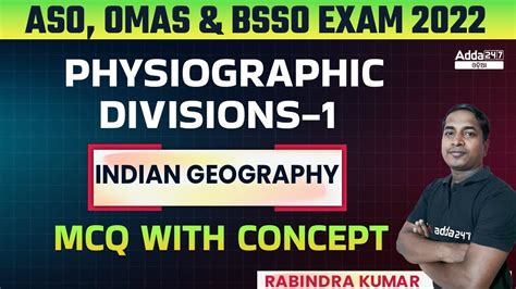 ASO OMAS BSSO EXAM 2022 Indian Geography Physiographic Divisions