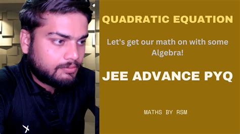 Quadratic Equation Part 4 Jee Advanced Pyq Iit Jee Mains Advanced Youtube