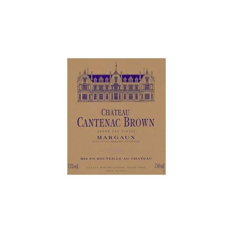 Ch Teau Cantenac Brown Margaux Eme Grand Cru Class Prix