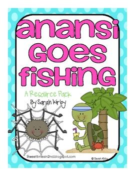 Anansi Goes Fishing Resource Pack by Sarah Kirby | TpT