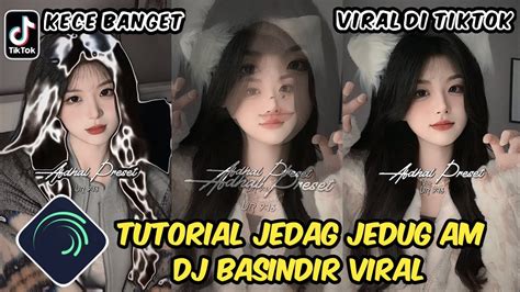 Tutorial Jedag Jedug Alight Motion DJ BASINDIR YouTube