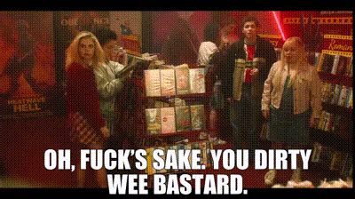 YARN Oh Fuck S Sake You Dirty Wee Bastard Derry Girls S E The Night Before