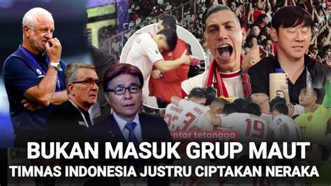 Timnas Indonesia Tak Masuk Grup Maut Malah Ciptakan Neraka Bagi Tim