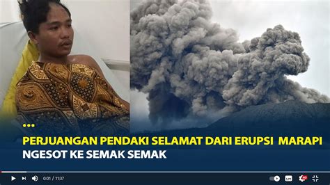 Ngesot Ke Semak Semak Cerita Perjuangan Muhammad Ridho Pendaki Selamat