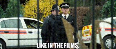 YARN Like In The Films Hot Fuzz 2007 Video Gifs By Quotes