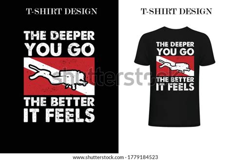 Deeper You Go Better Feelscuba Diving Stock Vector Royalty Free